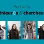 Série de portraits de femmes ingénieures &amp; chercheuses