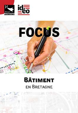 Focus sur le bâtiment en Bretagne Couverture du dossier Focus