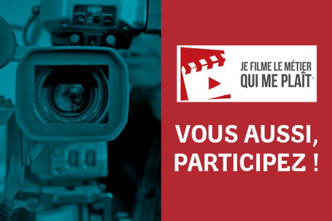 Concours de vidéos : "Je filme le métier qui me plait" Visuel du concours "Je filme le métier qui me plait"